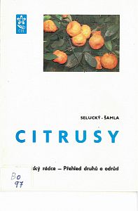 CItrusy - pěstitelský rádce - Přehled druhů a odrůd