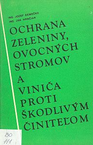 Ochrana zeleniny, ovocných stromov a viniča proti škodlivým činitelom