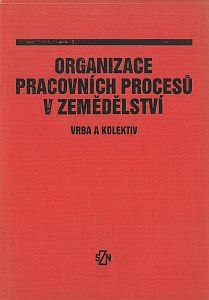 Organizace pracovních procesů v zemědělství