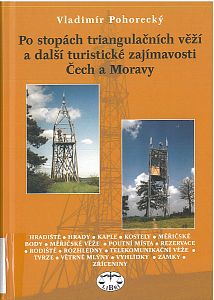 Po stopách triangulačních věží a další turistické zajímavosti Čech a Moravy