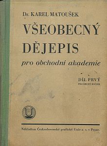 Všeobecný dějepis pro obchodní akademie díl prvý-třetí