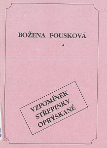 Vzpomínek střepinky oprýskané