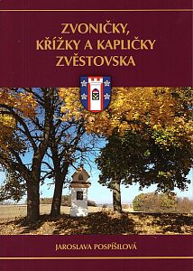 Zvoničky, křížky a kapličky Zvěstovska