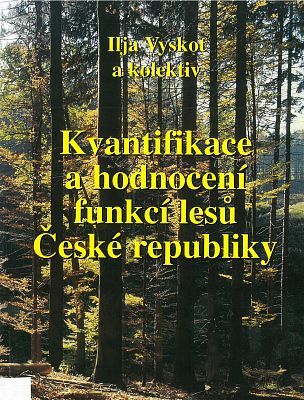Kvantifikace a hodnocení funkcí lesů České republiky