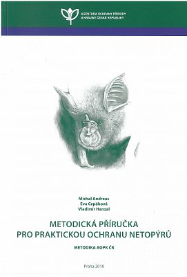 Metodická příručka pro praktickou ochranu netopýrů
