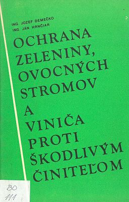 Ochrana zeleniny, ovocných stromov a viniča proti škodlivým činitelom