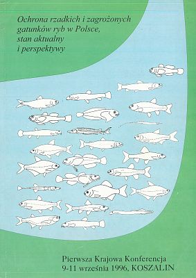 Ochrona rzadkich i zagrozonych gatunków ryb w Polsce, stan aktuálny i perspektywy