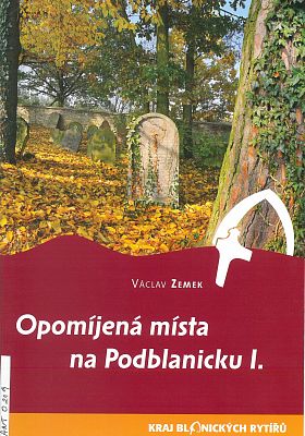 Opomíjená místa na Podblanicku I.