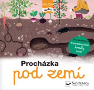 Procházka pod zemí  -následuj cestu 