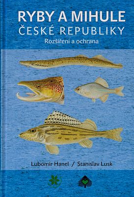 Ryby a mihule České republiky - Rozšíření  a ochrana