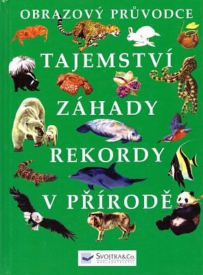 Tajemství záhady rekordy v přírodě