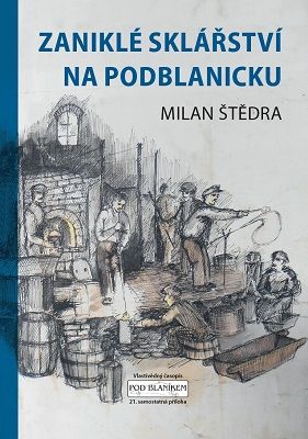 Zaniklé sklářství na Podblanicku